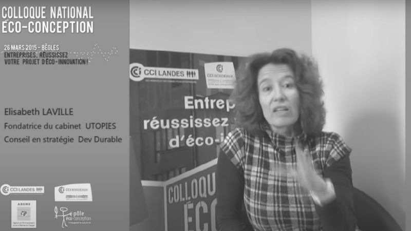 Intervention d'Elisabeth LAVILLE pour Ecoconceptions & perspectives du cycle de vie ©EcoConception & perspective du Cycle de Vie